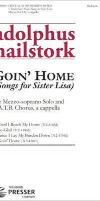 Adolphus Hailstork: Since I Lay My Burden Down (Mezzo-soprano solo and SATB)