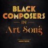 Black Composers in Art Song